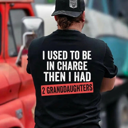 "I Used To Be In Charge Then I Had A Granddaughter" T-Shirt – Funny Grandpa Tee, Humorous Papa Family Graphic Shirt