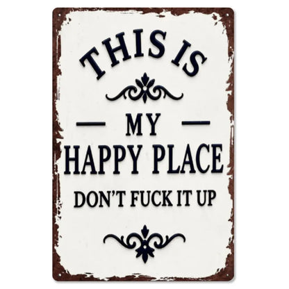 The "Happy Place" Boundary Sign – Funny Vintage Metal Wall Art , "Don’t Ruin It" Garden Decor ✨🏡