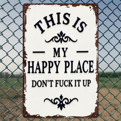 The "Happy Place" Boundary Sign – Funny Vintage Metal Wall Art , "Don’t Ruin It" Garden Decor ✨🏡
