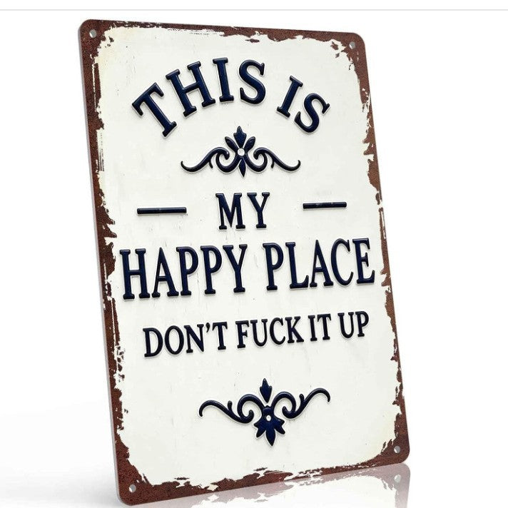 The "Happy Place" Boundary Sign – Funny Vintage Metal Wall Art , "Don’t Ruin It" Garden Decor ✨🏡
